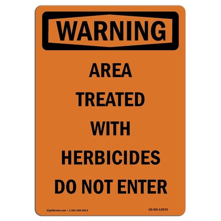 SIGNMISSION Safety Sign, OSHA WARNING, 18" Height, Area Treated With Herbicides Do, Portrait OS-WS-D-1218-V-12970